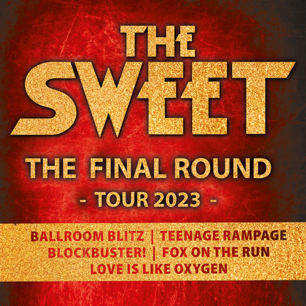 The Sweet – The Final Round am 01.09.2023 live im Lokschuppen!